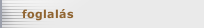 foglal&aacute;s